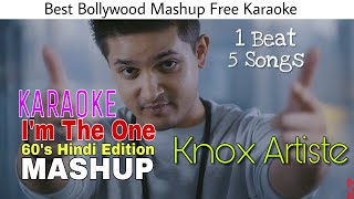 Im The One 60s Hindi Edition  KARAOKE  KNOX ARTISTE  Best Bollywood Mashup  BasserMusic [upl. by Adnuhsor]