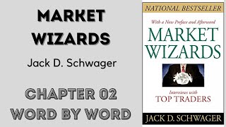 Market Wizards Interviews with Top Traders by JACK D SCHWAGER Word by Word Part 2 [upl. by Ruvolo]