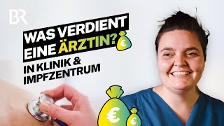 Klinik und Impfzentrum Was lohnt sich mehr Das verdient eine Assistenzärztin  Lohnt sich das  BR [upl. by Aiem]