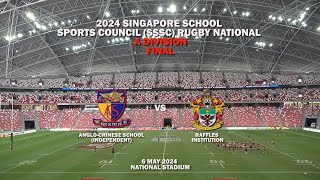 20240506 SSSC Rugby A Div Finals  ACS Independent vs Raffles Institution [upl. by Nidak195]