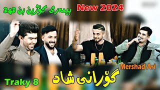 Mershad Ari 2024 gorany shaddaneshtny shalaw baretany by Lawe 4k Traky 7 [upl. by Paige]