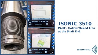 ISONIC 3510  PAUT  Hollow Thread Area at the Shaft End [upl. by Rycca]