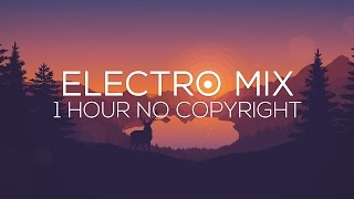 Ultimate No Copyright Music Mix 1 Hour Free Electro Music [upl. by Yennaiv11]