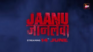 Jaanu Jaanlewa  Mystery suspense and drama  releasing on 14th June [upl. by Basilius30]