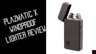 Plazmatic X Windproof Lighter Review How Good is It [upl. by Sseb]