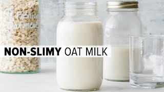 HOW TO MAKE OAT MILK  not slimy  secret trick [upl. by Eiznek]