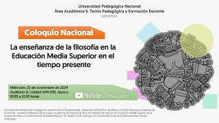 La enseñanza de la filosofía en la Educación Media Superior en el tiempo presente  20 de noviembre [upl. by Laamak971]