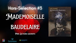 PRIX LECTEURS GAGNANTS Horssélection 3 Mademoiselle Baudelaire Yslaire [upl. by Yorick]