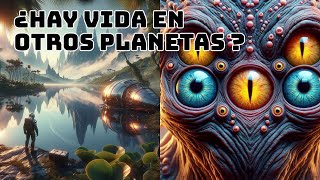 ¿Hay vida en otros planetas  explorando el universo [upl. by Pelaga]