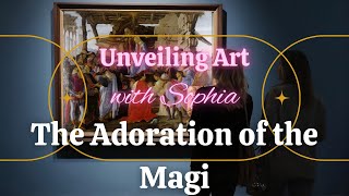 A Divine Journey The Adoration of the Magi by Sandro Botticelli 90 Seconds [upl. by Rehpinej]