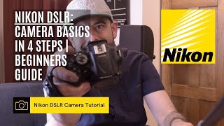 Nikon D5300 DSLR 📸  Camera Basics in 4 steps  Beginner Tutorial [upl. by Kistner711]