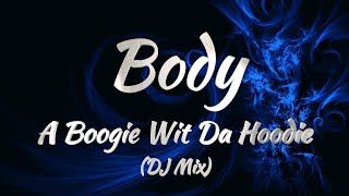 A Boogie Wit Da Hoodie Ft Cash Cobain  Body DJ Mix KARAOKE VERSION [upl. by Judye]