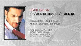 UĞUR IŞILAK  SEVMEK DE HOŞ SEVİLMEK DE ŞİİR [upl. by Stringer]