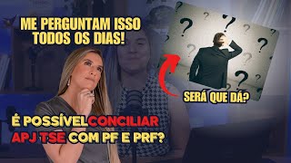 CONCILIAR OU NÃO APJ TSE COM PF E PRF [upl. by Joyce]