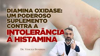 A Diamina Oxidase  Um Poderoso Suplemento contra a Intolerância à Histamina [upl. by Kehsihba]