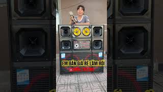 Em bán giá rẻ lắm rồi anh em 🔥🔥 loakeogiare loa loakeokeo karaoke xuhuong loakéocôngsuấtlớn [upl. by Krahmer741]