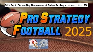 Pro Strategy Football 2025  First look 1982 Buccaneers vs Cowboys Wild Card Game [upl. by Matthei841]