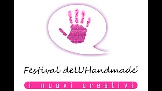 FESTIVAL DELLHANDMADE I NUOVI CREATIVI 24 E 25 NOVEMBRE 2018 [upl. by Aznola286]