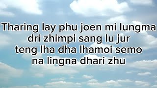 Tharing lay  Rinchen Namgay Namgay jigs  Deki wangmo  Bhutanese song with lyrics [upl. by Eurd22]