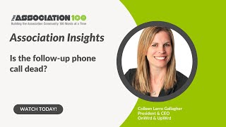 Association Insights Is the followup phone call dead [upl. by Anitnatsnok]