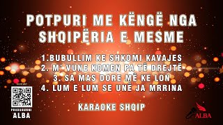 Karaoke Shqip  POTPURI ME KÃ‹NGÃ‹ NGA SHQIPÃ‹RIA E MESME [upl. by Willin]