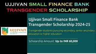 Ujjivan Small Finance Bank ScholarshipEligibilityApplication process upto 60k scholarship Apply [upl. by Horbal332]