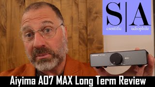 Aiyima A07 MAX Long Term Review  Better Than The FOSI v3 [upl. by Leva688]