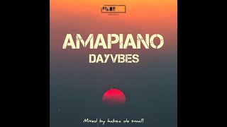 Amapiano DayVibes Mixed by KABZA DE SMALL [upl. by Lotte]