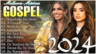 Louvores De Gratidão 2024  Top 100 As Melhores E Mais Tocadas Musicas Gospel Para Abençoar Sua Vida [upl. by Nonnelg]