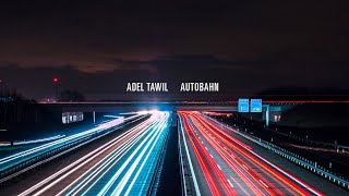 Adel Tawil  Autobahn Official Lyric Video [upl. by Enitsuga762]