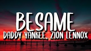 Daddy Yankee  Besame LetraLyrics ft PlayNSkillz Zion amp Lennox [upl. by Laeahcim]