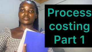 Process costing part 1Costing methods [upl. by Hunger]