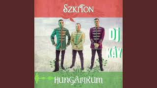 SzkiTon  Hungarikum🎶 2024🎶 DJ KÁY REMIX🎶😎 [upl. by Rozalin]