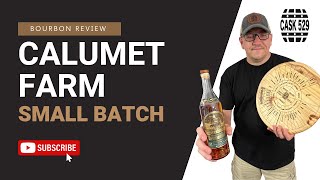 Calumet Farm Small Batch Bourbon Review [upl. by Waxman]