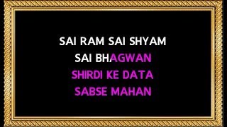 Sai Ram Sai Shyam Sai Bhagwan  Karaoke  Sadhna Sargam [upl. by Scoville386]