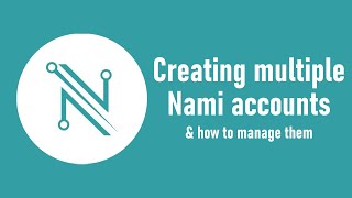 Creating amp Managing Accounts In Nami Wallet [upl. by Delp]