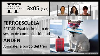 3x05  ERTMS establecimiento de una sesión de comunicación Animales a bordo del tren [upl. by Narot87]