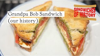 Grandpa Bob Sandwich our history on Sandwiches of History⁣ [upl. by Bland999]