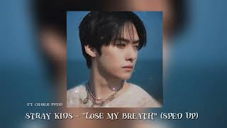 stray kids  quotLose my breathquot 𝐬𝐩𝐞𝐞𝐝 𝐮𝐩 [upl. by Zile]