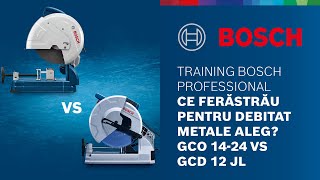 Training Bosch Professional Ce ferăstrău pentru debitat metale aleg GCO 1424 sau GCD12JL [upl. by Enal]