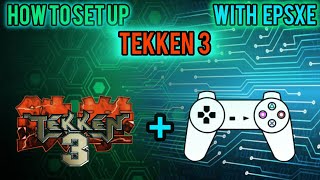 How to setup Tekken 3 with ePsXe [upl. by Adlev]