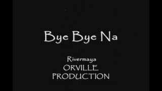 Bye Bye Na  Rivermaya  Lyrics [upl. by Amirak34]