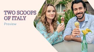 Discover Italy Through Food and Love Hallmarks Two Scoops of Italy PREVIEW [upl. by Nanor]