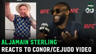 Aljamain Sterling on Conor McGregorHenry Cejudo video quotI loved everything about itquot [upl. by Dory]