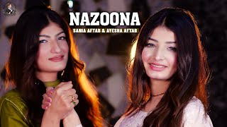 Nazoona  Pashto Song  Sania Aftab amp Ayesha Aftab Nazoon Official Video [upl. by Llerrej571]