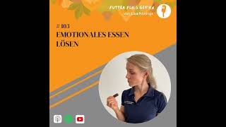 103 Emotionales essen lösen [upl. by Regina704]