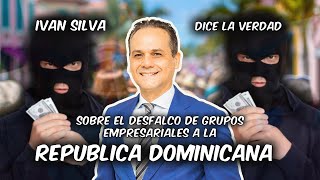 IVÁN SILVA CUESTIONA EL APODERAMIENTO DE LOS BIENES DEL ESTADO DOMINICANO [upl. by Tiebout797]