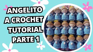 ANGELITO A CROCHET  TUTORIAL PASO A PASO  PARTE 1 [upl. by Eilojne]