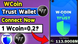 How to connect trust Wallet in W coin  Wcoin Wallet Connect Wcoin listing Update 2024 New Mining [upl. by Nosreme]