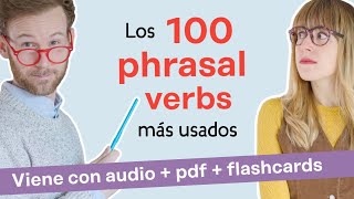 Los 100 PHRASAL VERBS más usados en inglés con PDF y audio [upl. by Salazar]